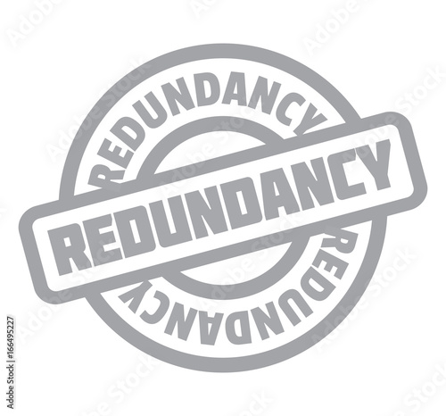 Redundancy rubber stamp. Grunge design with dust scratches. Effects can be easily removed for a clean, crisp look. Color is easily changed.