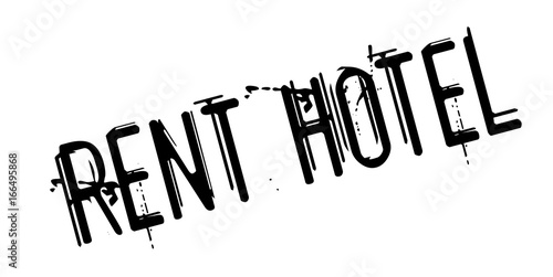 Rent Hotel rubber stamp. Grunge design with dust scratches. Effects can be easily removed for a clean, crisp look. Color is easily changed.