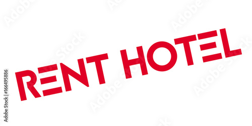 Rent Hotel rubber stamp. Grunge design with dust scratches. Effects can be easily removed for a clean, crisp look. Color is easily changed.