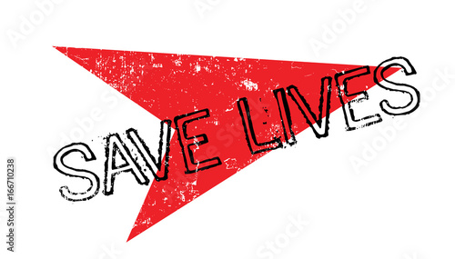 Save Lives rubber stamp. Grunge design with dust scratches. Effects can be easily removed for a clean, crisp look. Color is easily changed.