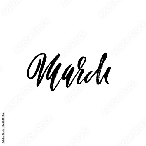 Hand drawn typography lettering. March. Month inscription. Vector Illustration.