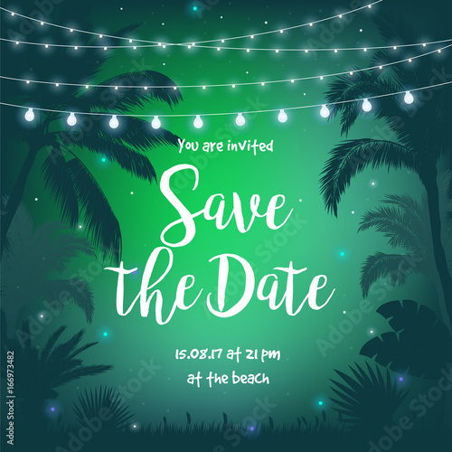 Save the date vector illustration with beautiful night starry sky, palms, leaves and hanging party lights
