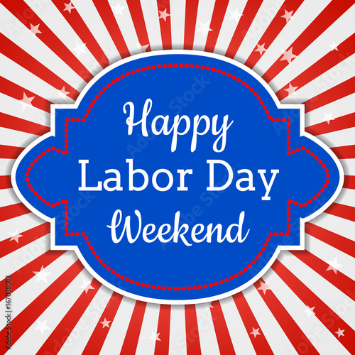 Happy Labor Day Weekend