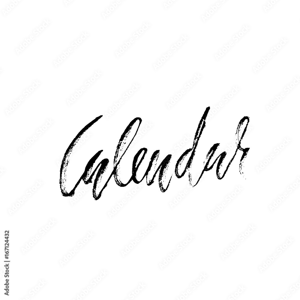 Calendar. Handdrawn calligraphy. Black vector illustration. Hand drawn print design. Handwritten modern dry brush lettering. Calendar. Handdrawn calligraphy. Black vector illustration. Hand drawn print design. Handwritten modern dry brush lettering.