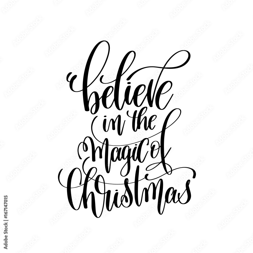 Fototapeta premium believe in the magic of christmas hand lettering inscription to 