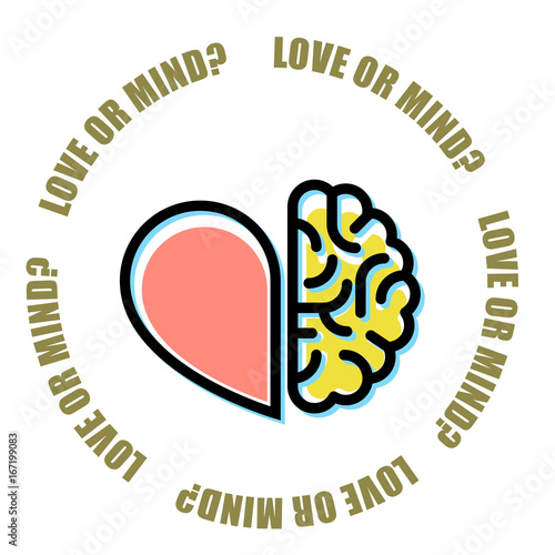 Love or mind - half of heart and brain, mercenary marriage symbol