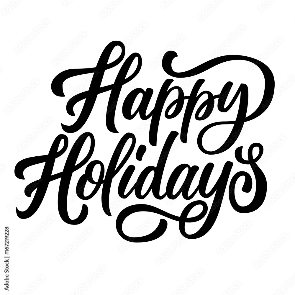 Happy Holidays black ink brush hand lettering isolated, custom