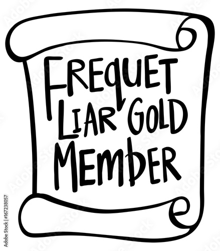 Word expression for frequet liar gold member