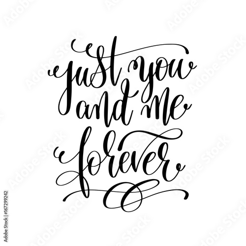 just you and me forever hand lettering romantic quote