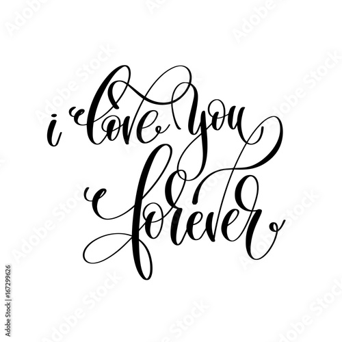 i love you forever black and white hand lettering inscription