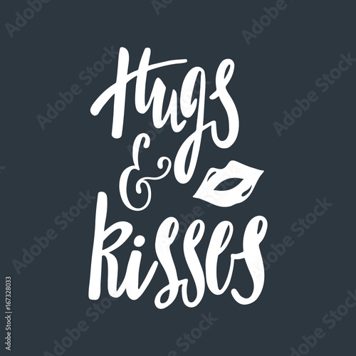 Hugs and kisses. Romantic handwritten phrase about love with lips.