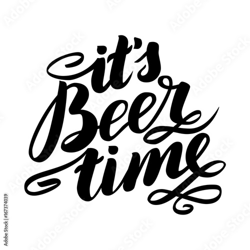 it's beer time. Traditional German Oktoberfest bier festival. Vector hand-drawn brush lettering illustration isolated on white