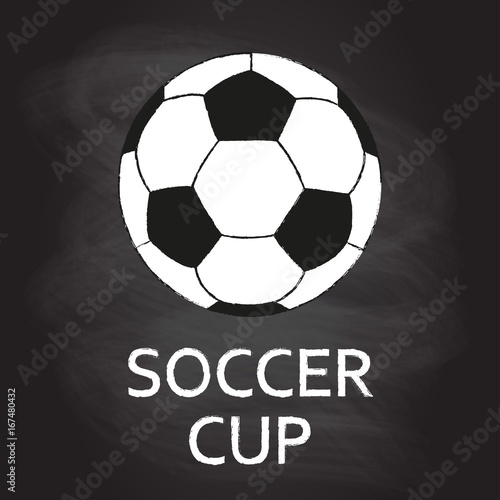 Soccer or football cup emblem with soccer ball isolated on blackboard texture with chalk rubbed background. Vector illustration.