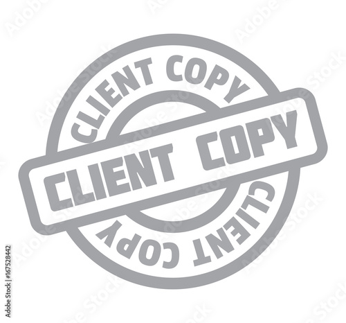 Client Copy rubber stamp. Grunge design with dust scratches. Effects can be easily removed for a clean, crisp look. Color is easily changed.