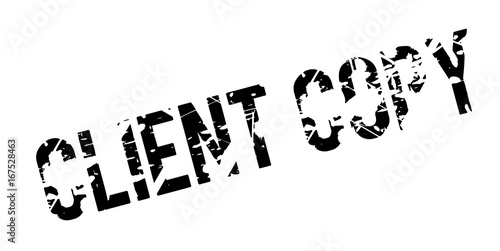 Client Copy rubber stamp. Grunge design with dust scratches. Effects can be easily removed for a clean, crisp look. Color is easily changed.