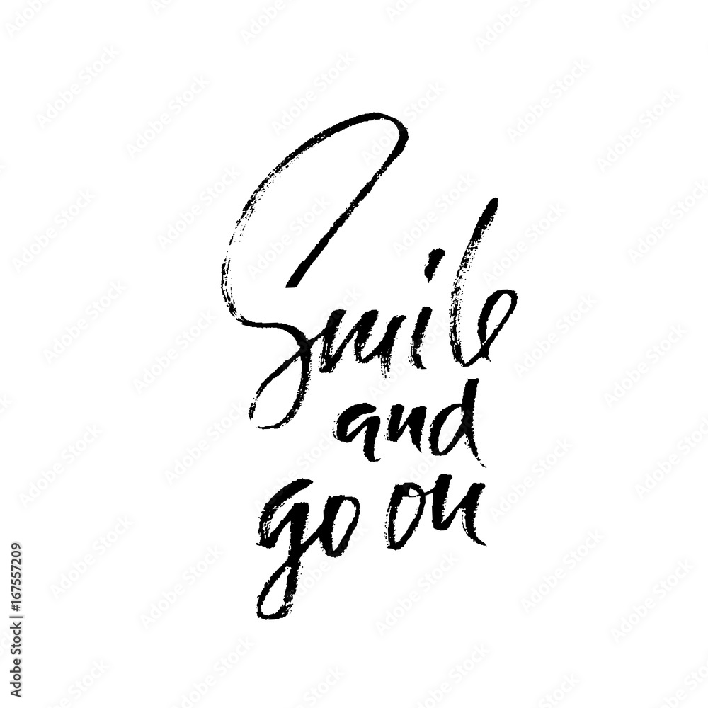 Smile and go on. Hand drawn motivation lettering poster. Vector modern typography banner. Handwritten grunge dry brush inscription. Smile and go on. Hand drawn motivation lettering poster. Vector modern typography banner. Handwritten grunge dry brush inscription.