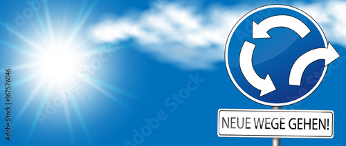 Verkehrsschild Neue Wege gehen
