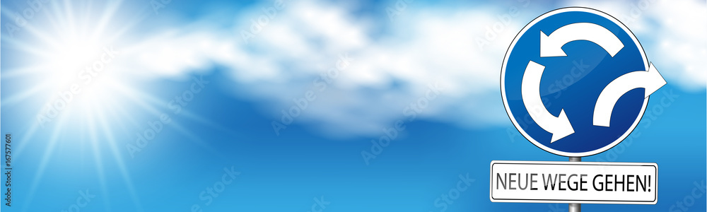 Verkehrsschild Neue Wege gehen