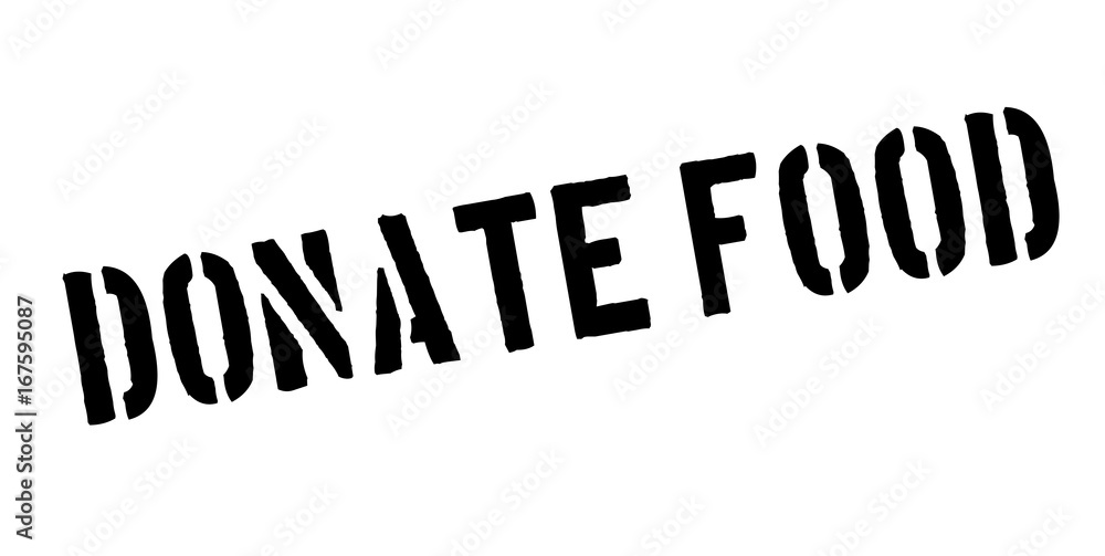 Donate Food rubber stamp. Grunge design with dust scratches. Effects can be easily removed for a clean, crisp look. Color is easily changed. Donate Food rubber stamp. Grunge design with dust scratches. Effects can be easily removed for a clean, crisp look. Color is easily changed.