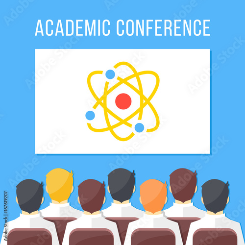 Academic conference, symposium, scientific event, science festival concepts. Group of scientists people, researchers sitting in hall. White board with atomic model. Flat design vector illustration