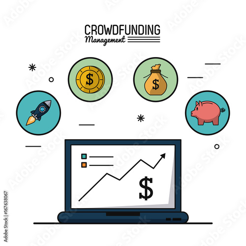 colorful poster of crowd funding management with laptop computer and economic growing graphs in screen and icons on top vector illustration