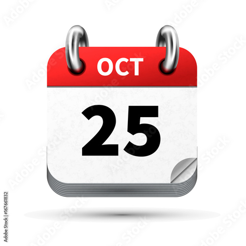 Bright realistic icon of calendar with 25 october date isolated on white