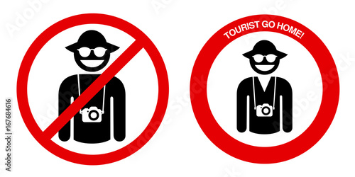 Tourist go home - ban and prohibition of tourism, traveling and sightseeing. Restriction and stop for holidaymaker to visit destination and location