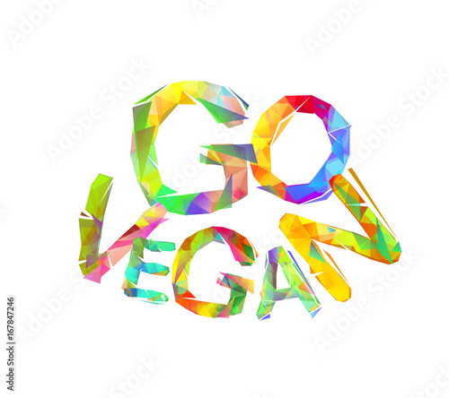 Go vegan. Vector triangular letters
