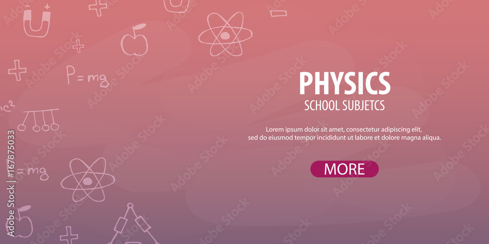 Physics subject. Back to School background. Education banner.