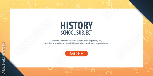 History subject. Back to School background. Education banner.