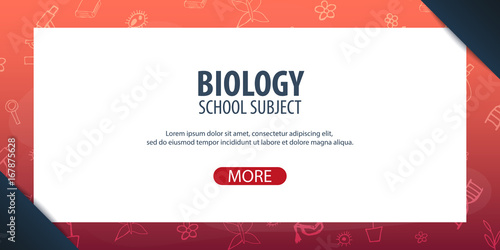 Biology subject. Back to School background. Education banner.