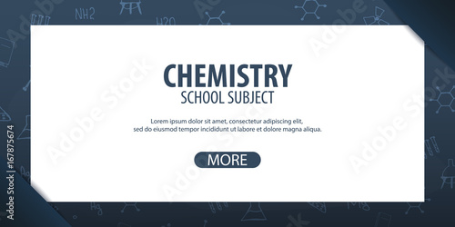 Chemistry subject. Back to School background. Education banner.