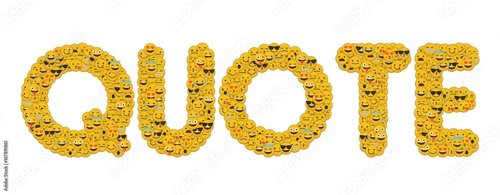 The word quote written in social media emoji smiley characters The word quote written in social media emoji smiley characters