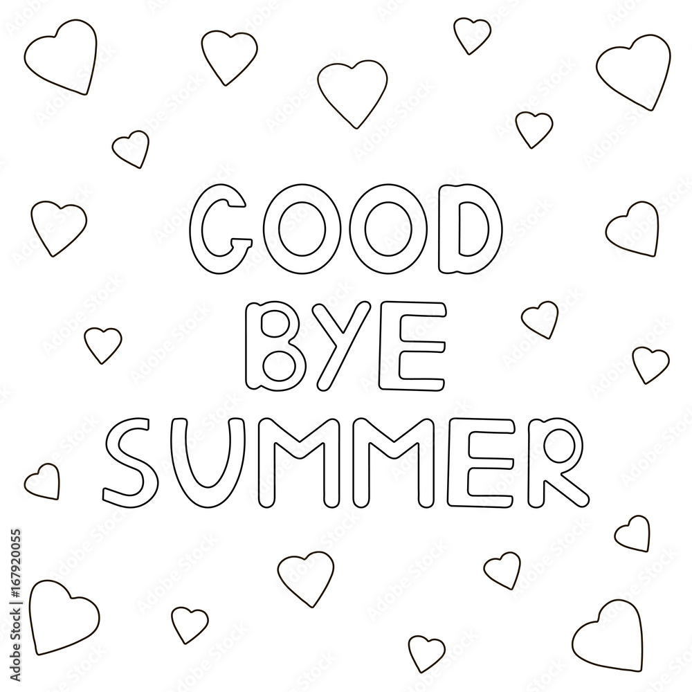 Coloring Page With Hand Drawn Text Goodbye Summer And Hearts Stock 