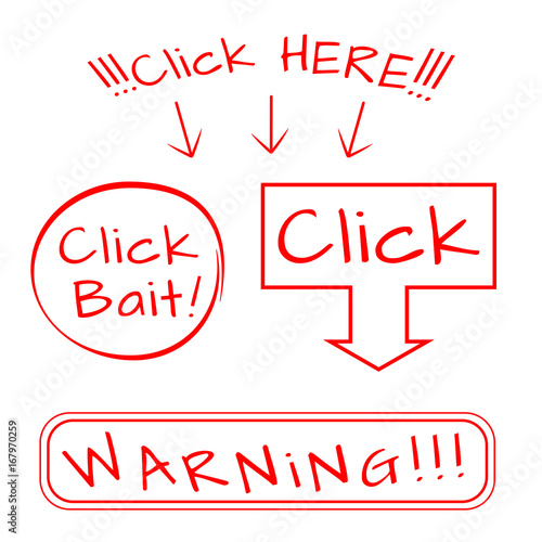 Click bait, HERE, WARNING