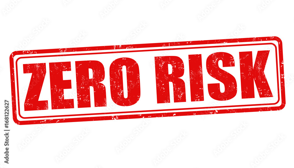 Zero risk sign or stamp