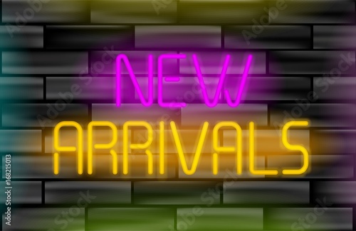 New arrivals neon inscription. Light sign on black brick wall background. Design concept can be used for advertising and promotion, season offer, design gift card, flyer or placard.