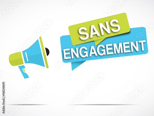 mégaphone : sans engagement