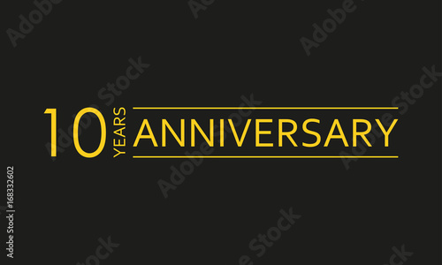 10 years anniversary emblem. Anniversary icon or label. 10 years celebration and congratulation design element. Vector illustration.