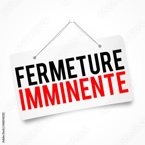 panneau d'affichage fermeture imminente