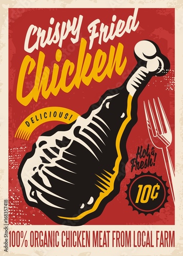 Crispy fried chicken retro poster design with delicious chicken leg on old paper background. Food and restaurants advertise.