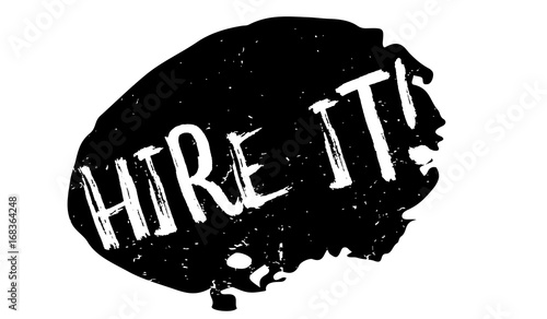 Hire It rubber stamp. Grunge design with dust scratches. Effects can be easily removed for a clean, crisp look. Color is easily changed.