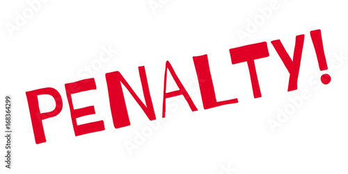 Penalty rubber stamp. Grunge design with dust scratches. Effects can be easily removed for a clean, crisp look. Color is easily changed.