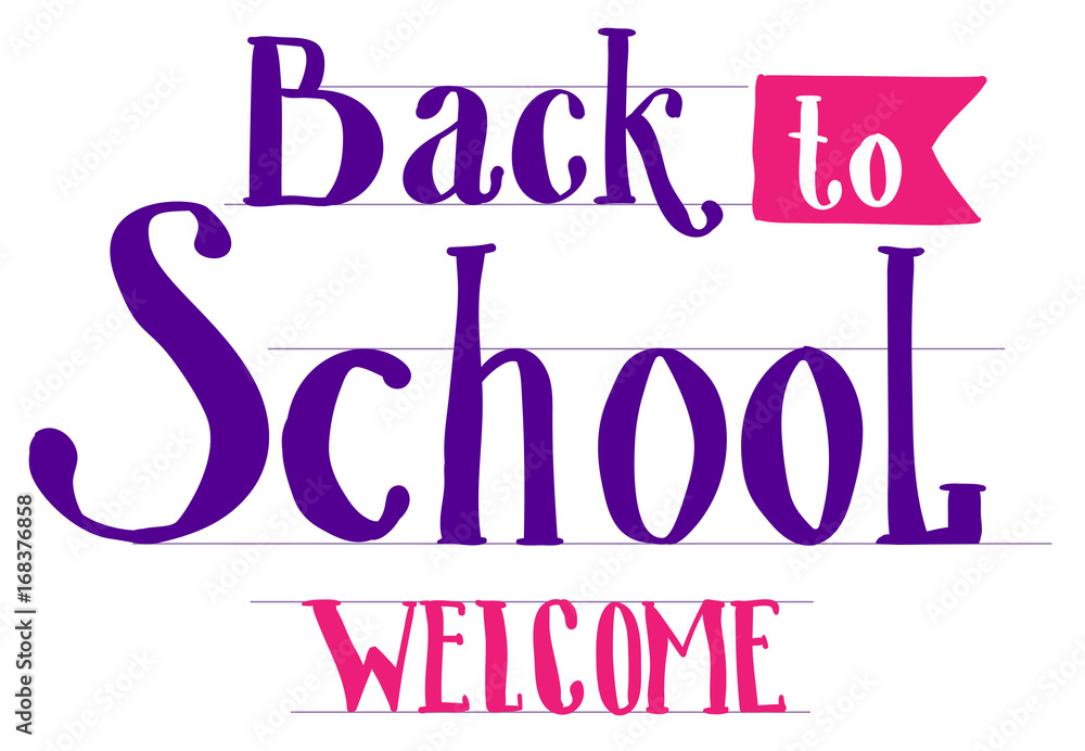 Back to School welcome. Lettering text