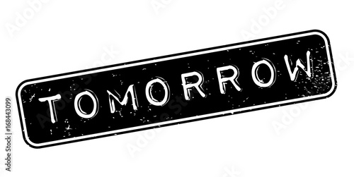 Tomorrow rubber stamp. Grunge design with dust scratches. Effects can be easily removed for a clean, crisp look. Color is easily changed.