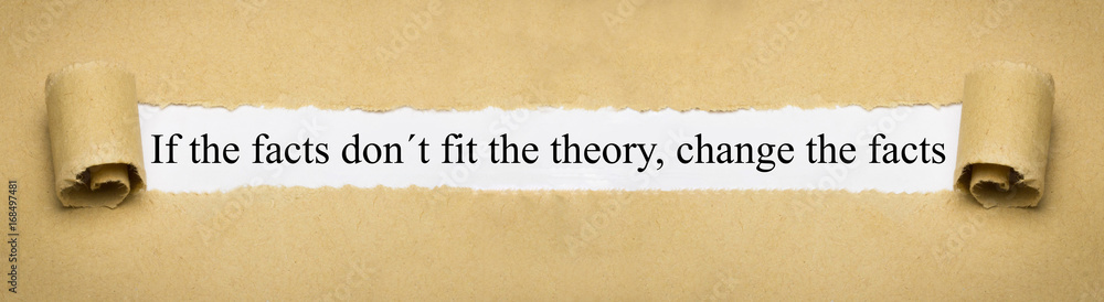 If the facts don´t fit the theory, change the facts