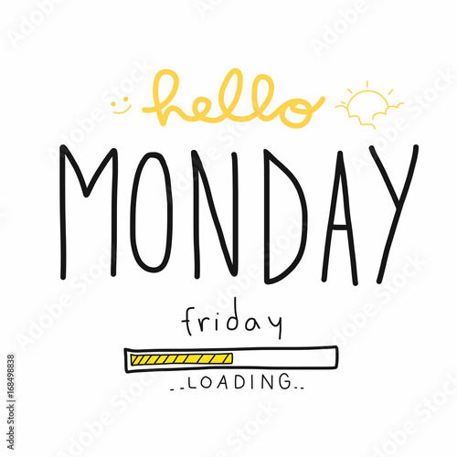 Hello Monday Friday loading word vector illustration doodle style