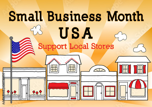 Small Business Month, USA, Support Local Business, neighborhood community stores, shops and entrepreneurs. Illustration of downtown main street with gold ray background, American Flag.
