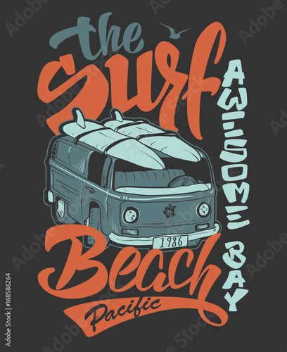 Surf print. Handdrawn lettering with a minivan. Vector illustration.
