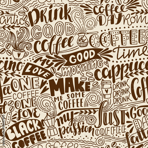 Seamless lettering coffee pattern with quotes. Hand drawn vector illustration
